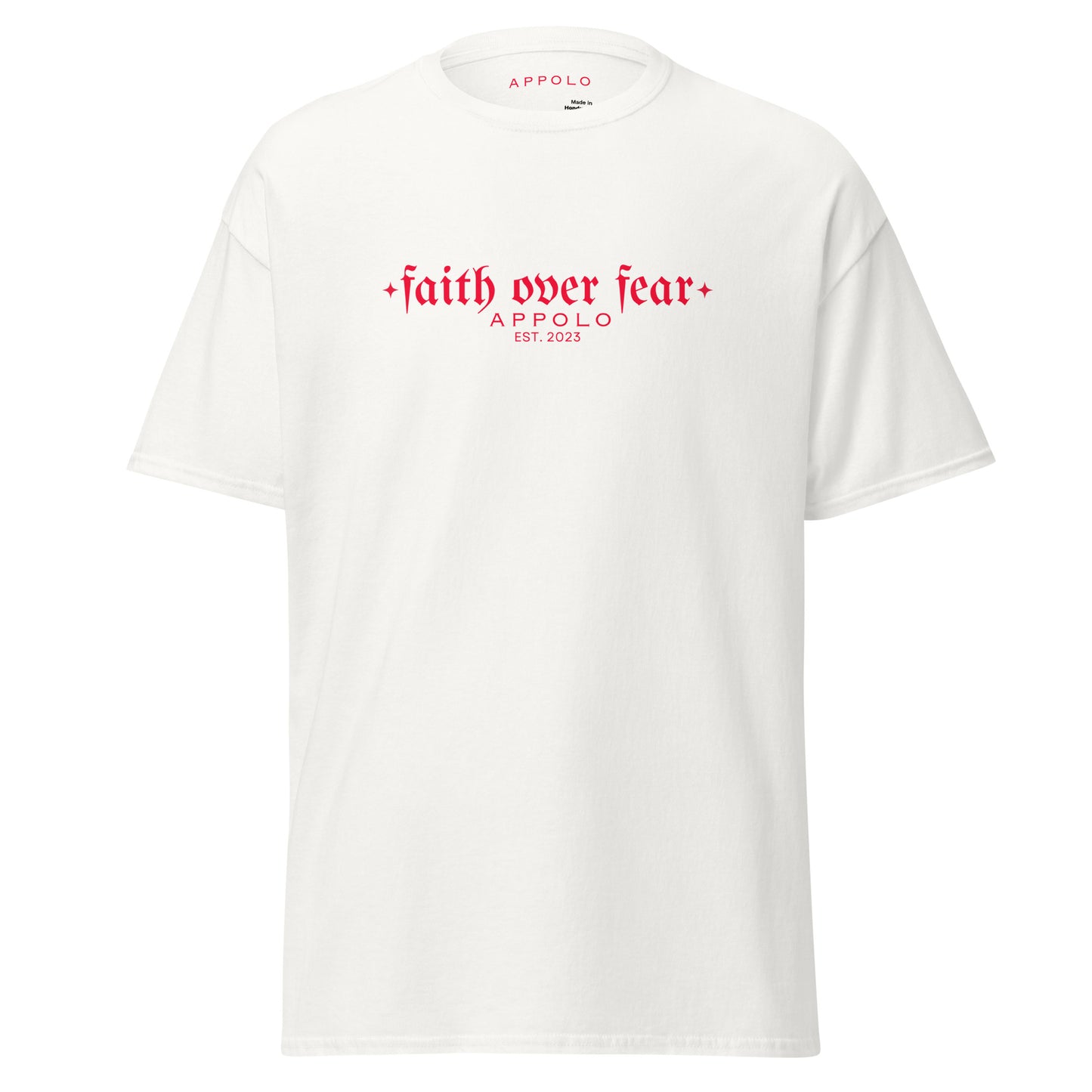 APPOLO "FAITH OVER FEAR" WHITE FITTED TEE